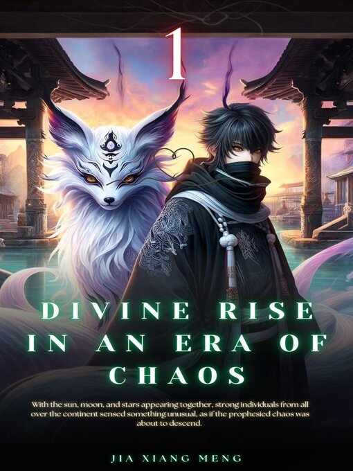 Title details for Divine Rise in an Era of Chaos by Jia Xiang Meng - Available